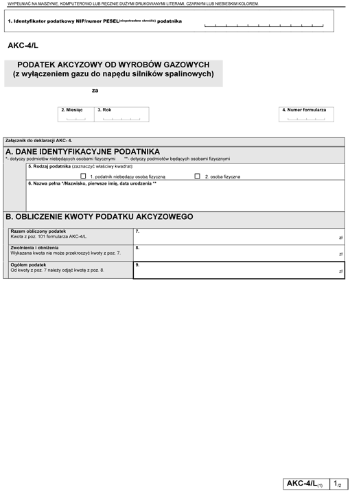 AKC-4/L. Podatek akcyzowy od wyrobów gazowych (z wyłączeniem gazu do napędu silników spalinowych) AKC-4/L. Podatek akcyzowy od wyrobów gazowych (z wyłączeniem gazu do napędu silników spalinowych)