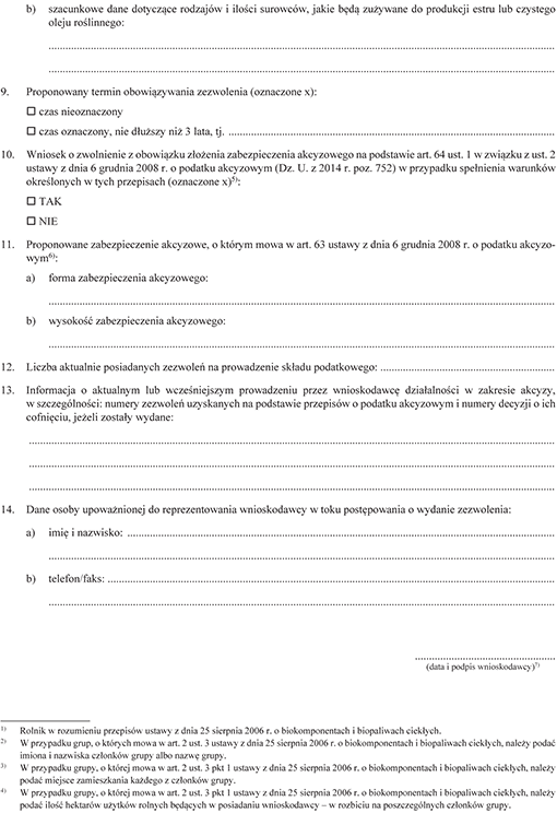 Wniosek o wydanie rolnikowi zezwolenia na prowadzenie składu podatkowego, w którym zgodnie z ustawą z dnia 25 sierpnia 2006 r. o biokomponentach i biopaliwach ciekłych (Dz. U. z 2013 r. poz. 1164, z późn. zm.) będą wykonywane wyłącznie czynności polegające na wytwarzaniu na własny użytek estru lub czystego oleju roślinnego, o których mowa w art. 2 ust. 1 pkt 11 lit. c tej ustawy Wniosek o wydanie rolnikowi zezwolenia na prowadzenie składu podatkowego, w którym zgodnie z ustawą z dnia 25 sierpnia 2006 r. o biokomponentach i biopaliwach ciekłych (Dz. U. z 2013 r. poz. 1164, z późn. zm.) będą wykonywane wyłącznie czynności polegające na wytwarzaniu na własny użytek estru lub czystego oleju roślinnego, o których mowa w art. 2 ust. 1 pkt 11 lit. c tej ustawy