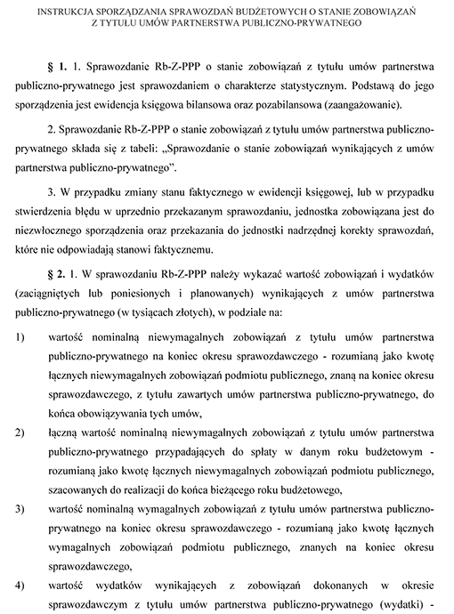 Instrukcja sporządzania sprawozdań budżetowych o stanie zobowiązań z tytułu umów partnerstwa publiczno-prywatnego Instrukcja sporządzania sprawozdań budżetowych o stanie zobowiązań z tytułu umów partnerstwa publiczno-prywatnego