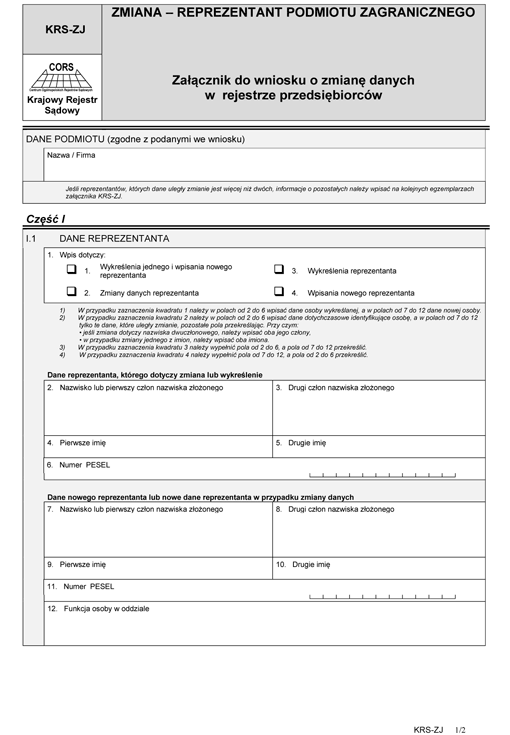KRS-ZJ. Zmiana - reprezentant podmiotu zagranicznego - załącznik do wniosku o zmianę danych w rejestrze przedsiębiorców KRS-ZJ. Zmiana - reprezentant podmiotu zagranicznego - załącznik do wniosku o zmianę danych w rejestrze przedsiębiorców