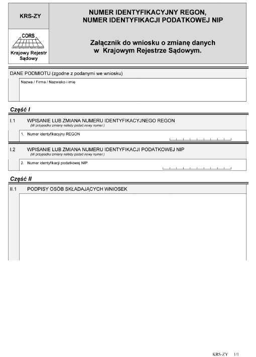 KRS-ZY. Numer identyfikacyjny REGON, numer identyfikacji podatkowej NIP - załącznik do wniosku o zmianę danych w Krajowym Rejestrze Sądowym KRS-ZY. Numer identyfikacyjny REGON, numer identyfikacji podatkowej NIP - załącznik do wniosku o zmianę danych w Krajowym Rejestrze Sądowym