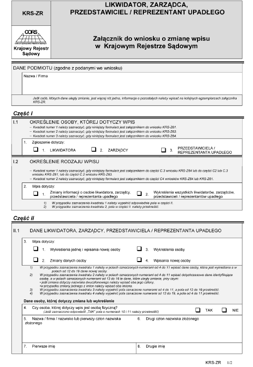 KRS-ZR. Likwidator, zarządca, przedstawiciel / reprezentant upadłego - załącznik do wniosku o zmianę wpisu w Krajowym Rejestrze Sądowym KRS-ZR. Likwidator, zarządca, przedstawiciel / reprezentant upadłego - załącznik do wniosku o zmianę wpisu w Krajowym Rejestrze Sądowym