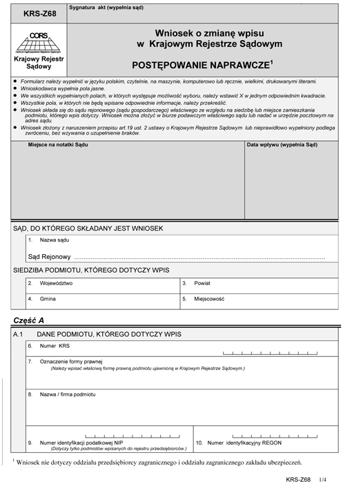KRS-Z68. Wniosek o zmianę wpisu w Krajowym Rejestrze Sądowym - postępowanie naprawcze KRS-Z68. Wniosek o zmianę wpisu w Krajowym Rejestrze Sądowym - postępowanie naprawcze