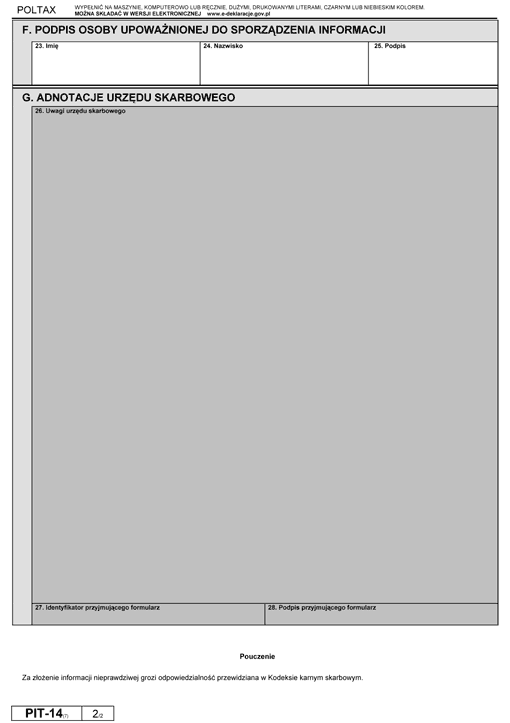 PIT-14. Informacja o wysokości wycofanego wkładu budowlanego lub mieszkaniowego wniesionego do spółdzielni mieszkaniowej / wysokości wycofanych lub przeniesionych na rzecz osób trzecich oszczędności z kasy mieszkaniowej PIT-14. Informacja o wysokości wycofanego wkładu budowlanego lub mieszkaniowego wniesionego do spółdzielni mieszkaniowej / wysokości wycofanych lub przeniesionych na rzecz osób trzecich oszczędności z kasy mieszkaniowej