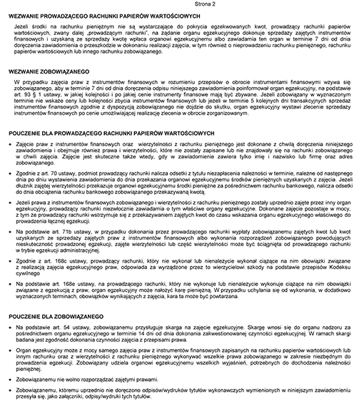 Zawiadomienie o zajęciu praw z instrumentów finansowych zapisanych na rachunku papierów wartościowych lub innym rachunku oraz z wierzytelności z rachunku pieniężnego Zawiadomienie o zajęciu praw z instrumentów finansowych zapisanych na rachunku papierów wartościowych lub innym rachunku oraz z wierzytelności z rachunku pieniężnego