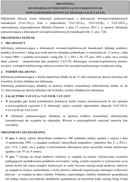 Objaśnienia do informacji podsumowującej o dokonanych wewnątrzwspólnotowych transakcjach (VAT-UE) Objaśnienia do informacji podsumowującej o dokonanych wewnątrzwspólnotowych transakcjach (VAT-UE)