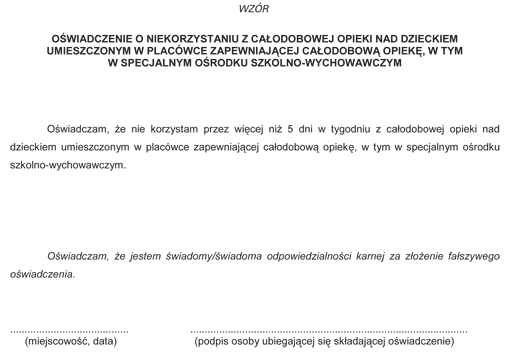 Oświadczenie o niekorzystaniu z całodobowej opieki nad dzieckiem umieszczonym w placówce zapewniającej całodobową opiekę, w tym w specjalnym ośrodku szkolno-wychowawczym