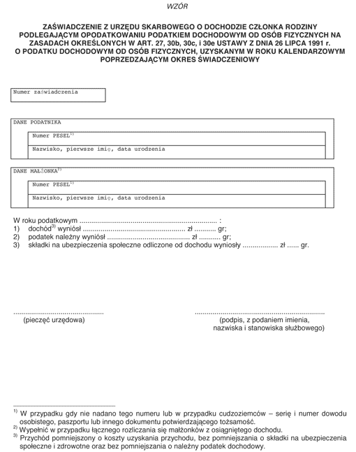 Zaświadczenie z urzędu skarbowego o dochodzie członka rodziny podlegającym opodatkowaniu podatkiem dochodowym od osób fizycznych na zasadach określonych w art. 27, 30b, 30c, i 30e ustawy z dnia 26 lipca 1991 r. o podatku dochodowym od osób fizycznych, uzyskanym w roku kalendarzowym poprzedzającym okres świadczeniowy