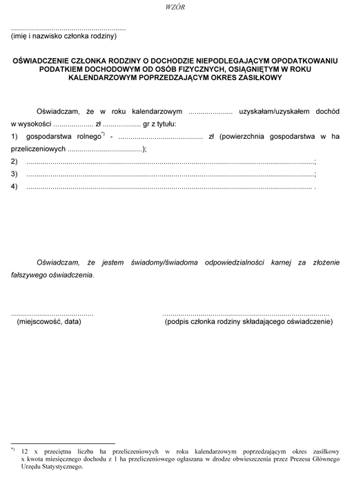 Oświadczenie członka rodziny o dochodzie niepodlegającym opodatkowaniu podatkiem dochodowym od osób fizycznych, osiągniętym w roku kalendarzowym poprzedzającym okres zasiłkowy Oświadczenie członka rodziny o dochodzie niepodlegającym opodatkowaniu podatkiem dochodowym od osób fizycznych, osiągniętym w roku kalendarzowym poprzedzającym okres zasiłkowy