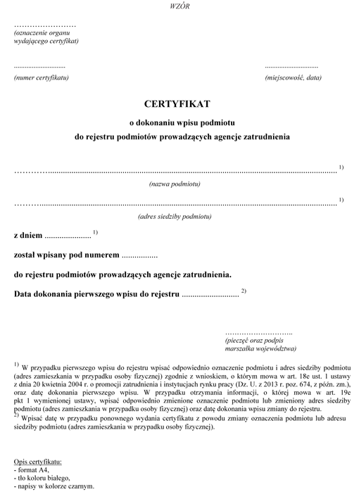 Certyfikat o dokonaniu wpisu podmiotu do rejestru podmiotów prowadzących agencje zatrudnienia Certyfikat o dokonaniu wpisu podmiotu do rejestru podmiotów prowadzących agencje zatrudnienia