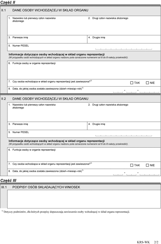 KRS-WK. Organy podmiotu / wsplnicy uprawnieni do reprezentowania spki - zacznik do wniosku o rejestracj lub o zmian danych podmiotu w rejestrze przedsibiorcw lub rejestrze stowarzysze, innych organizacji spoecznych i zawodowych, fundacji oraz samodzielnych publicznych zakadw opieki zdrowotnej